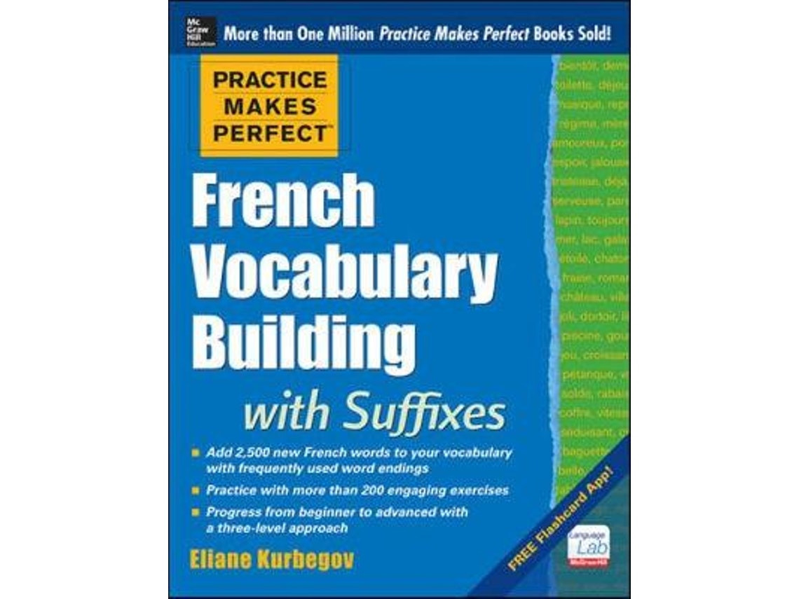 Practice Makes Perfect: French Vocabulary Building de Eliane Kurbegov (Inglés)
