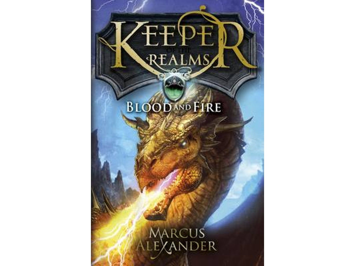 Keeper of the Realms: Blood and Fire de Marcus Alexander (Inglés)