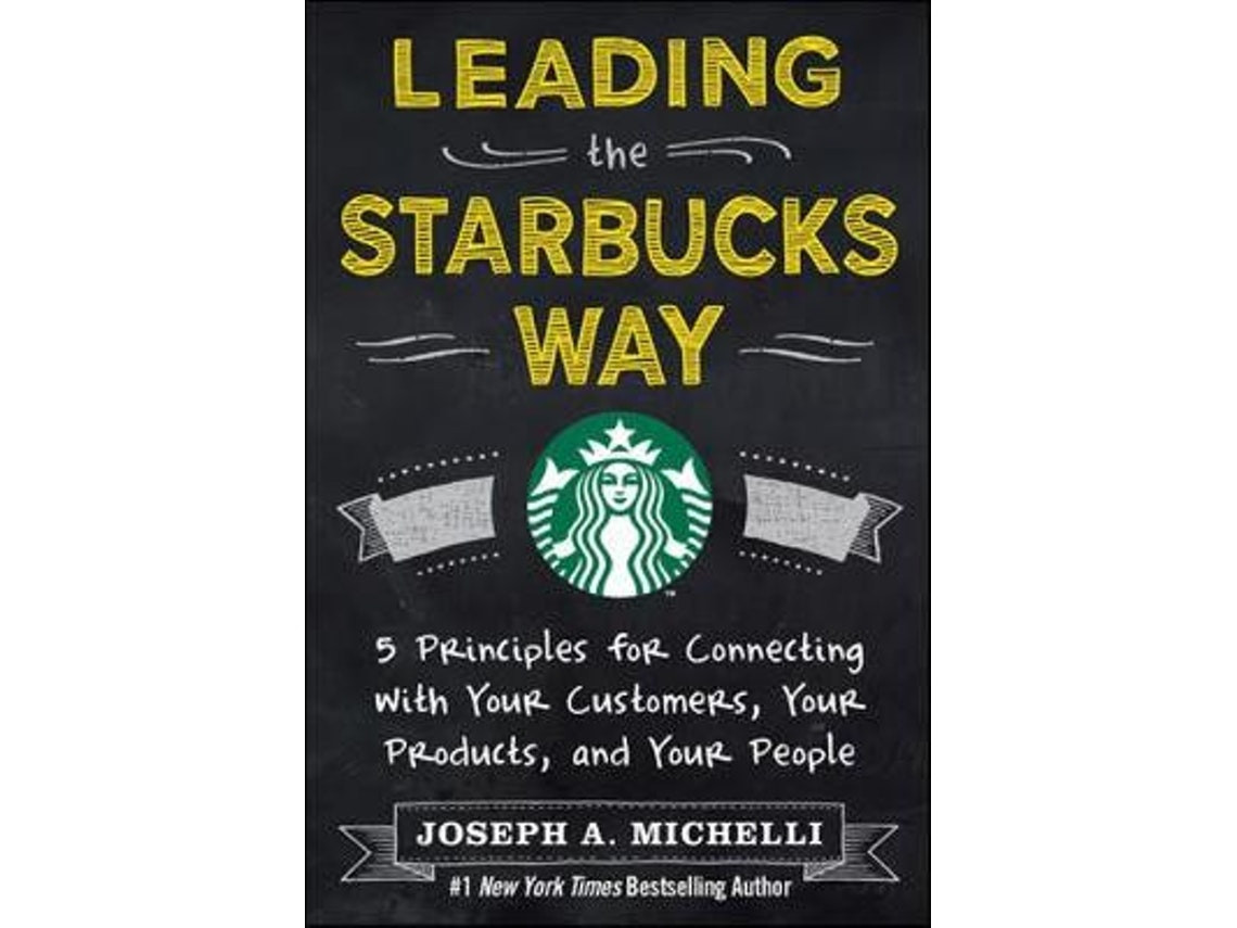 Leading the Starbucks Way de Joseph Michelli (Inglés)