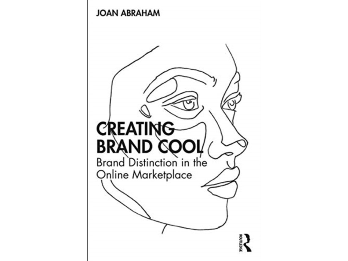 Creating Brand Cool by Joan Abraham (English)