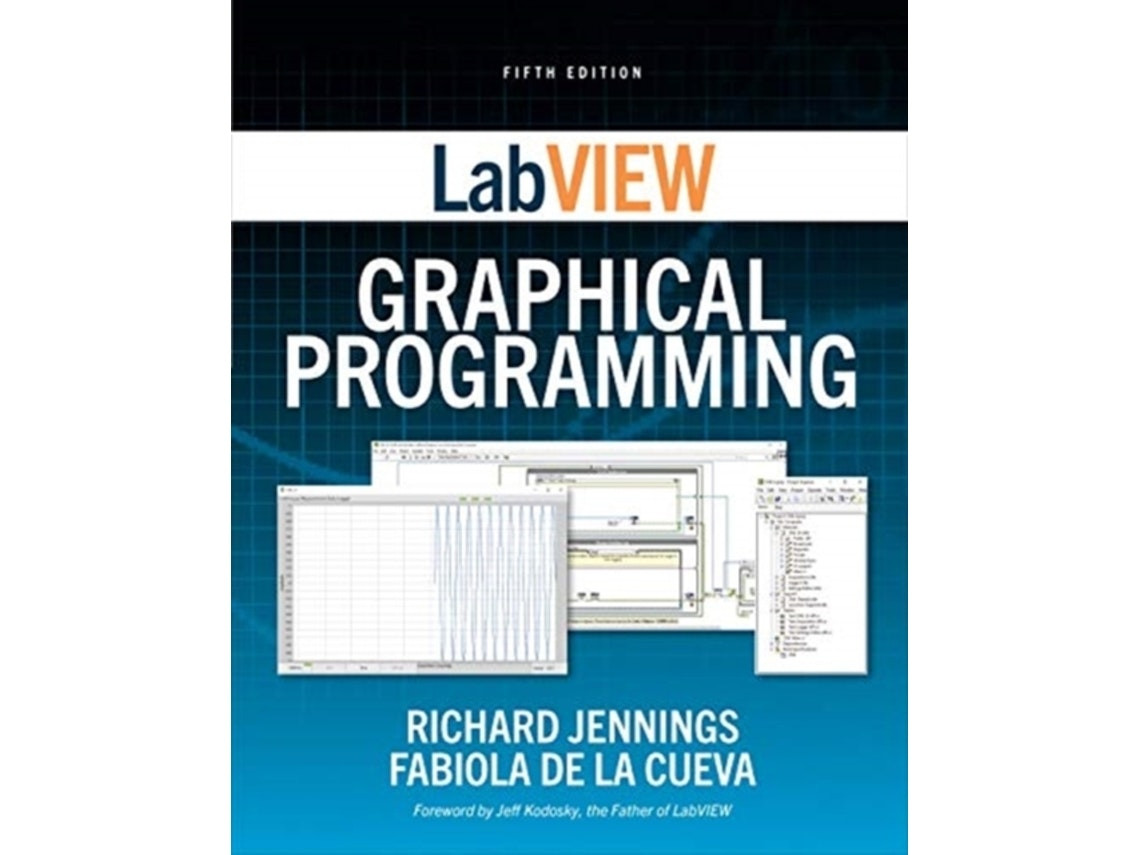 LabVIEW Graphical Programming by Richard Jennings and Fabiola De la Cueva (English)
