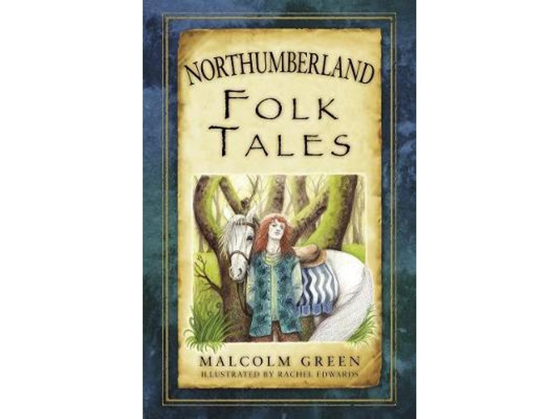 Northumberland Folk Tales de Malcolm Green (Inglés)