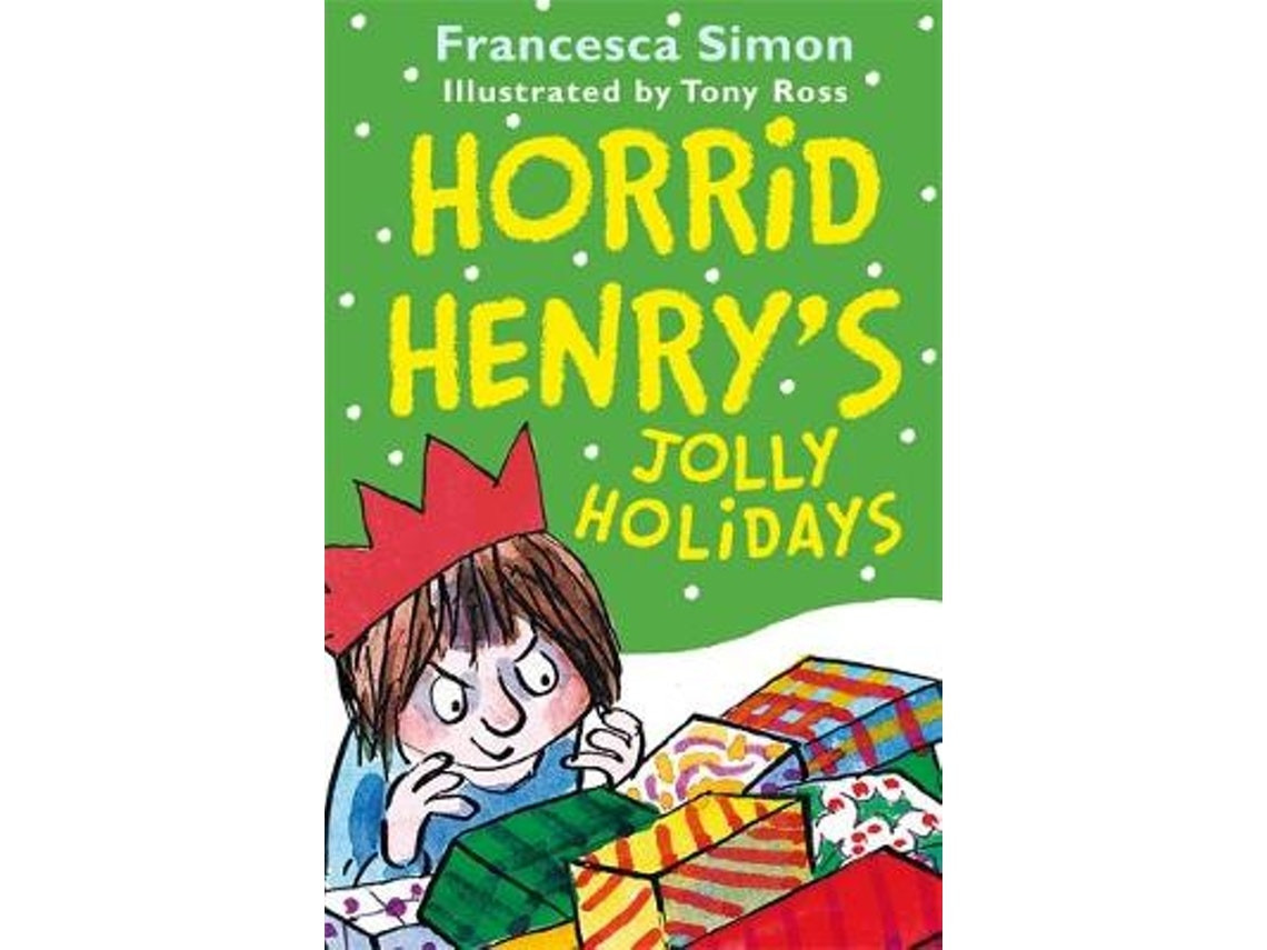 Horrid Henry: Jolly Holidays by Francesca Simon (English)
