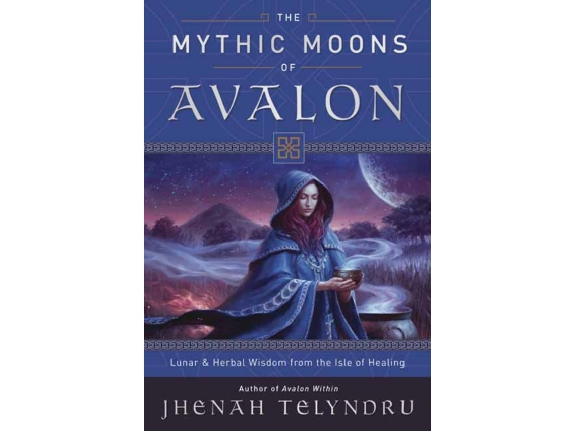 The Mythic Moons of Avalon by Jhenah Telyndru (English)