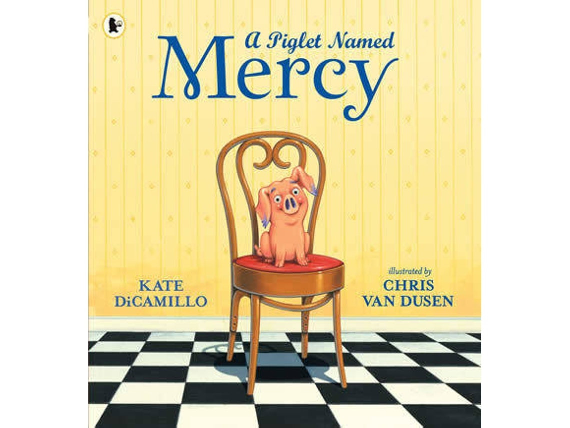 A Piglet Named Mercy de Kate Dicamillo (Inglés)