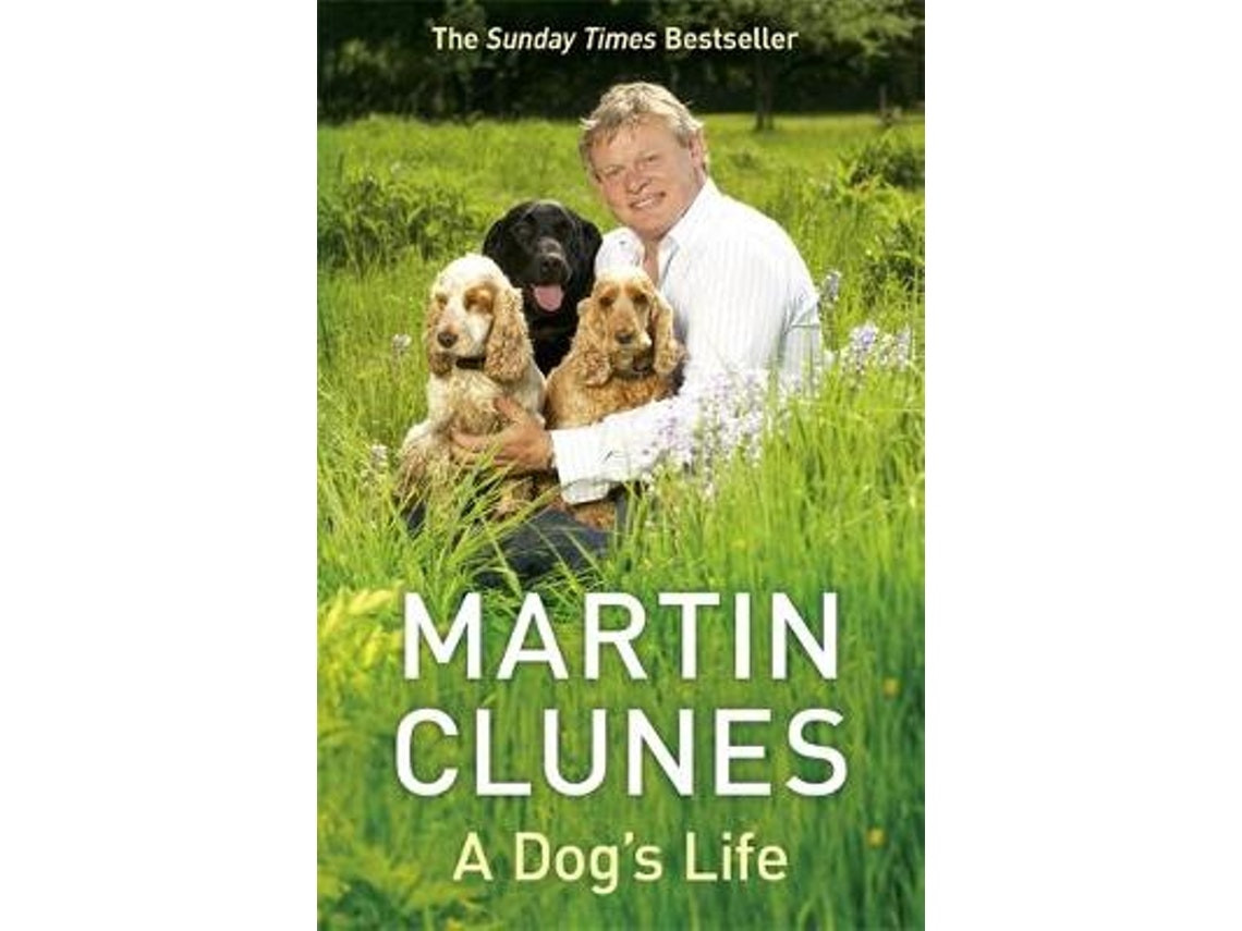 A Dog's Life de Martin Clunes (Inglés)