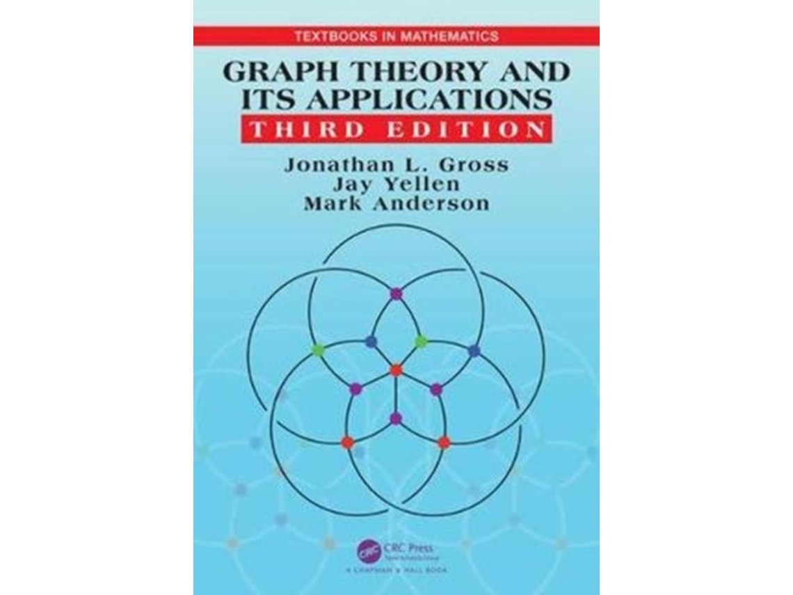 Graph Theory and Its Applications de Jonathan L. Gross, Jay Yellen y Mark Anderson (Inglés)