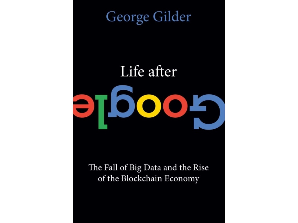 Life After Google by George Gilder (English)