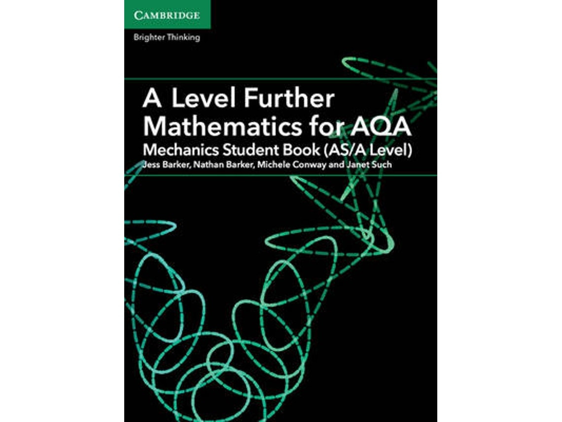 A Level Further Mathematics for AQA: Mechanics de Jess Barker, Nathan Barker, Michele Conway y Janet Such (Inglés)