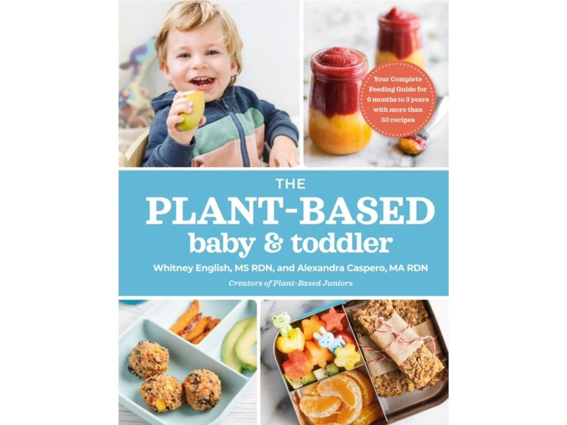 The Plant-Based Baby & Toddler by Alexandra Caspero and Whitney English (English)