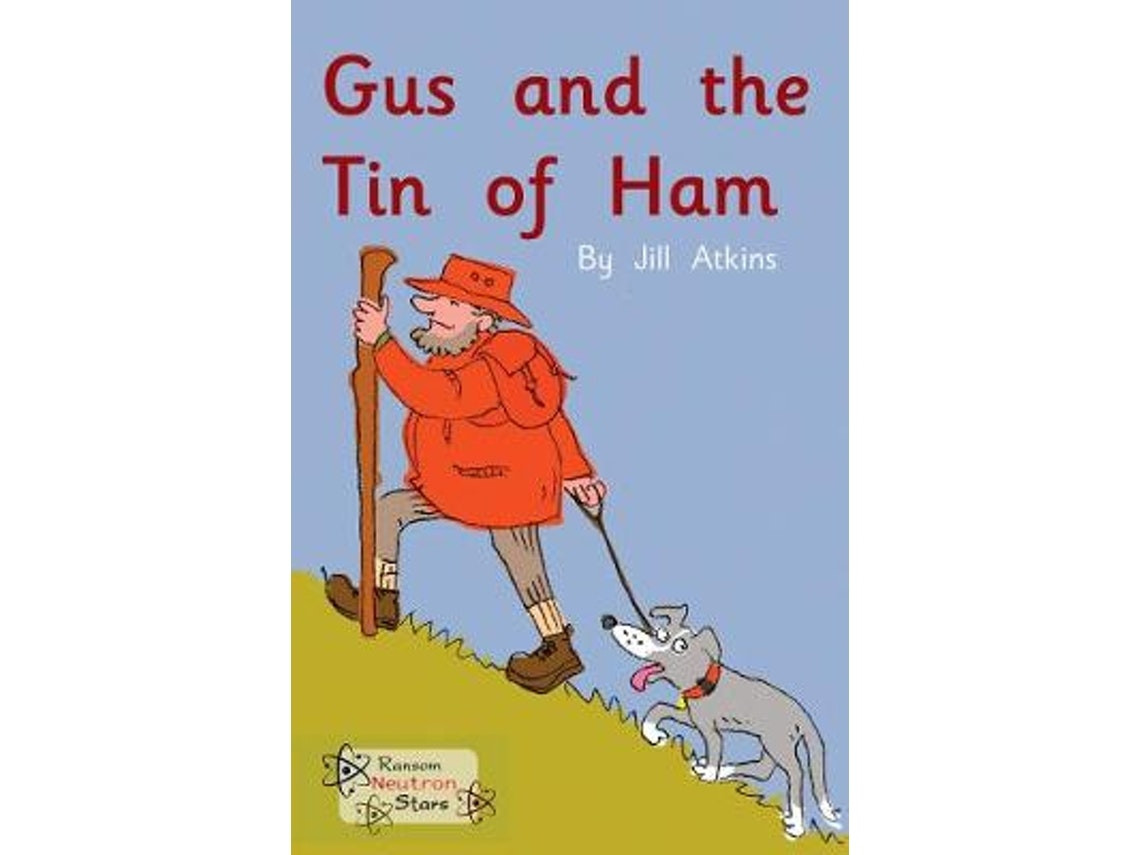 Gus and the Tin of Ham de Jill Atkins (Inglés)
