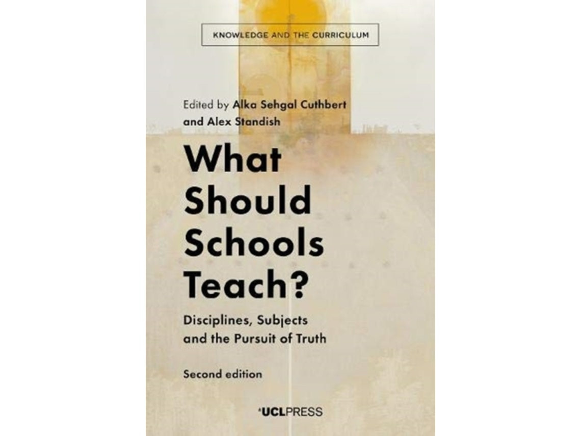 What Should Schools Teach? de Edited by Alex Standish y Alka Sehgal Cuthbert (Inglés)