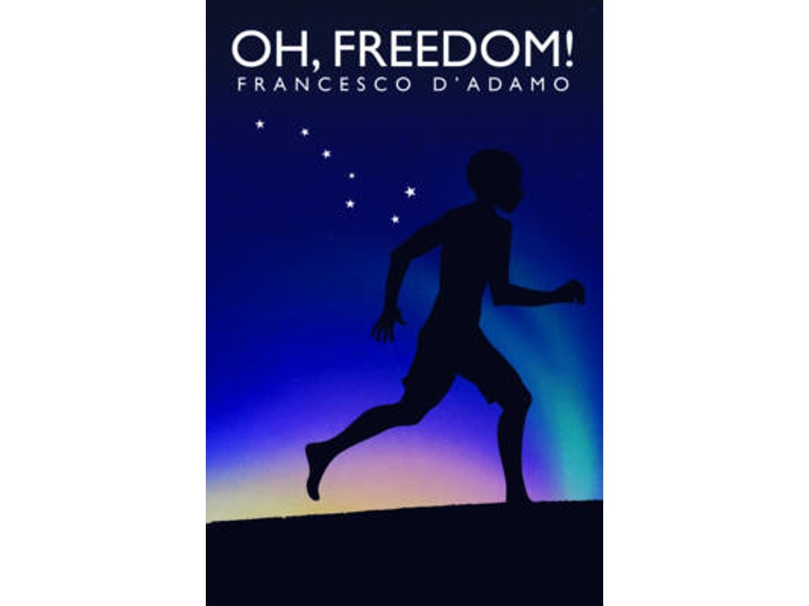 Oh Freedom de Francesco D'Adamo (Inglés)