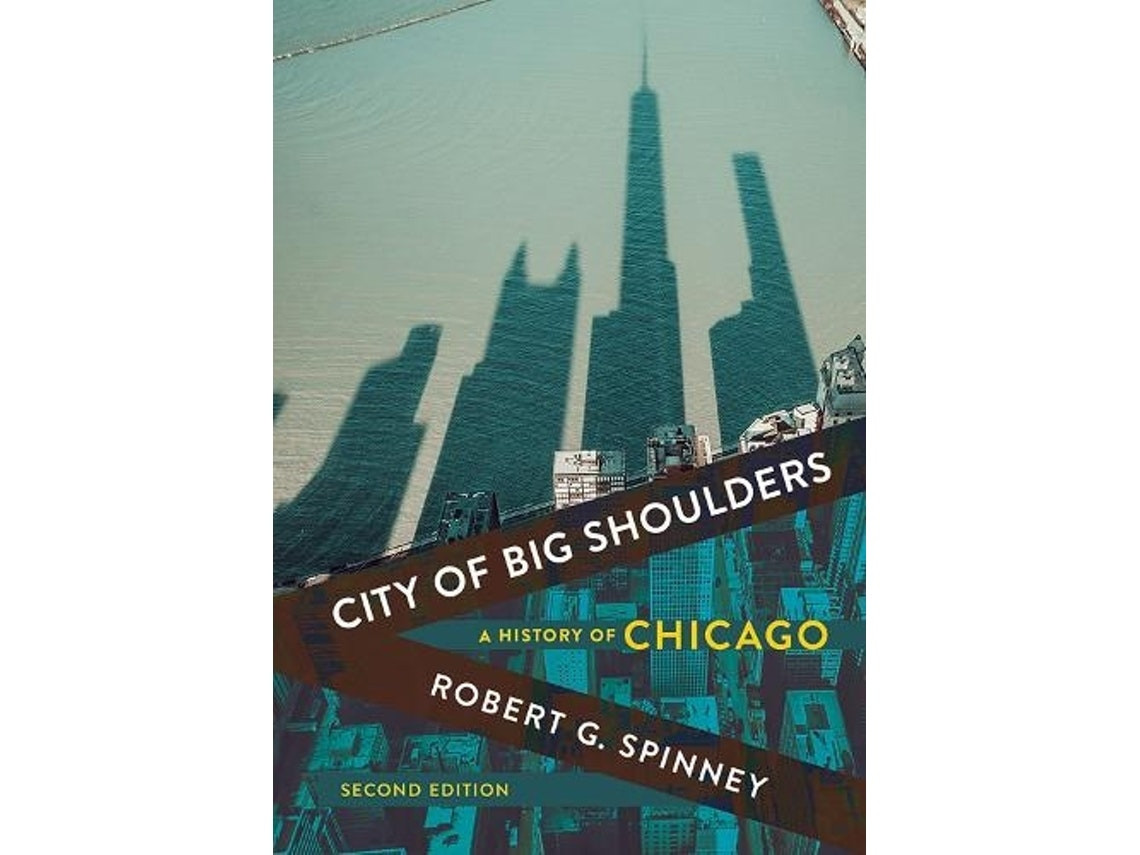 City of Big Shoulders de Robert G. Spinney (Inglés)