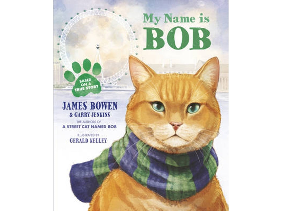 My Name Is Bob by James Bowen (English)
