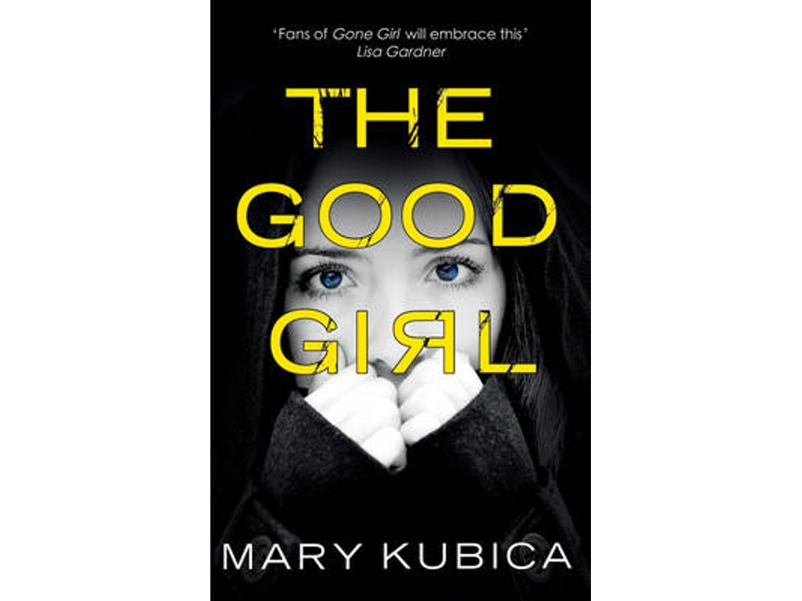 The Good Girl de Mary Kubica (Inglés)