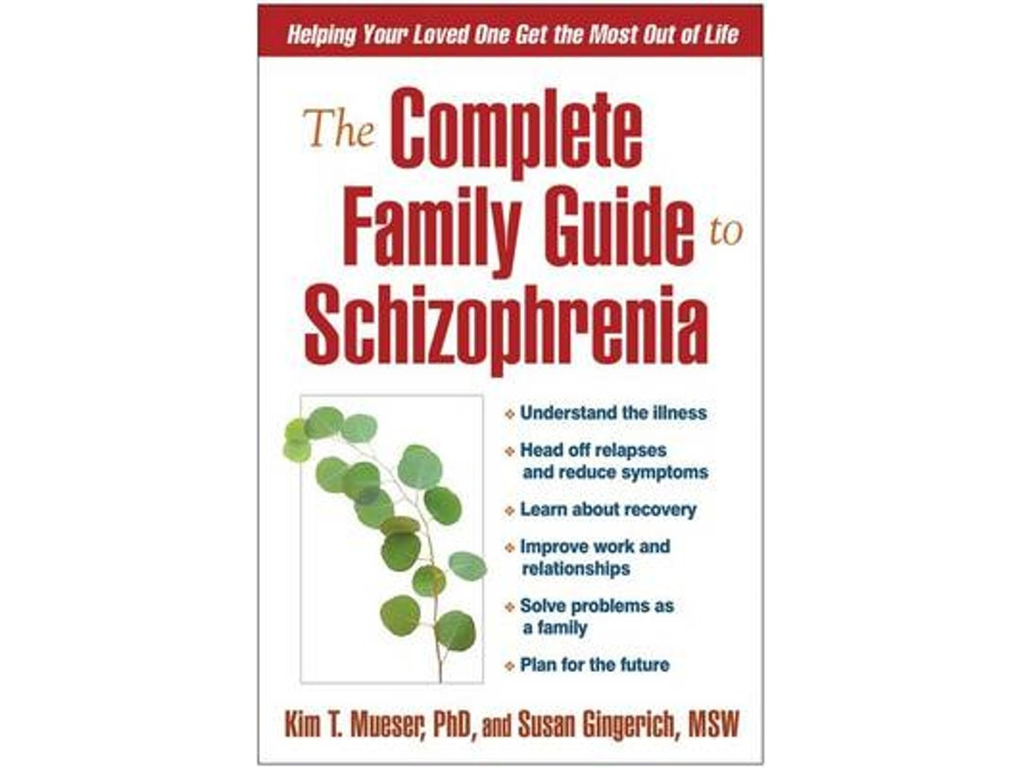 The Complete Family Guide to Schizophrenia de Kim T. Mueser y Susan Gingerich (Inglés)