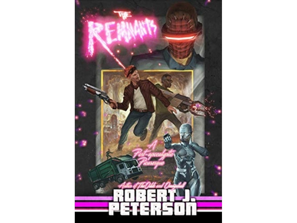 The Remnants de Robert J. Peterson (Inglés)