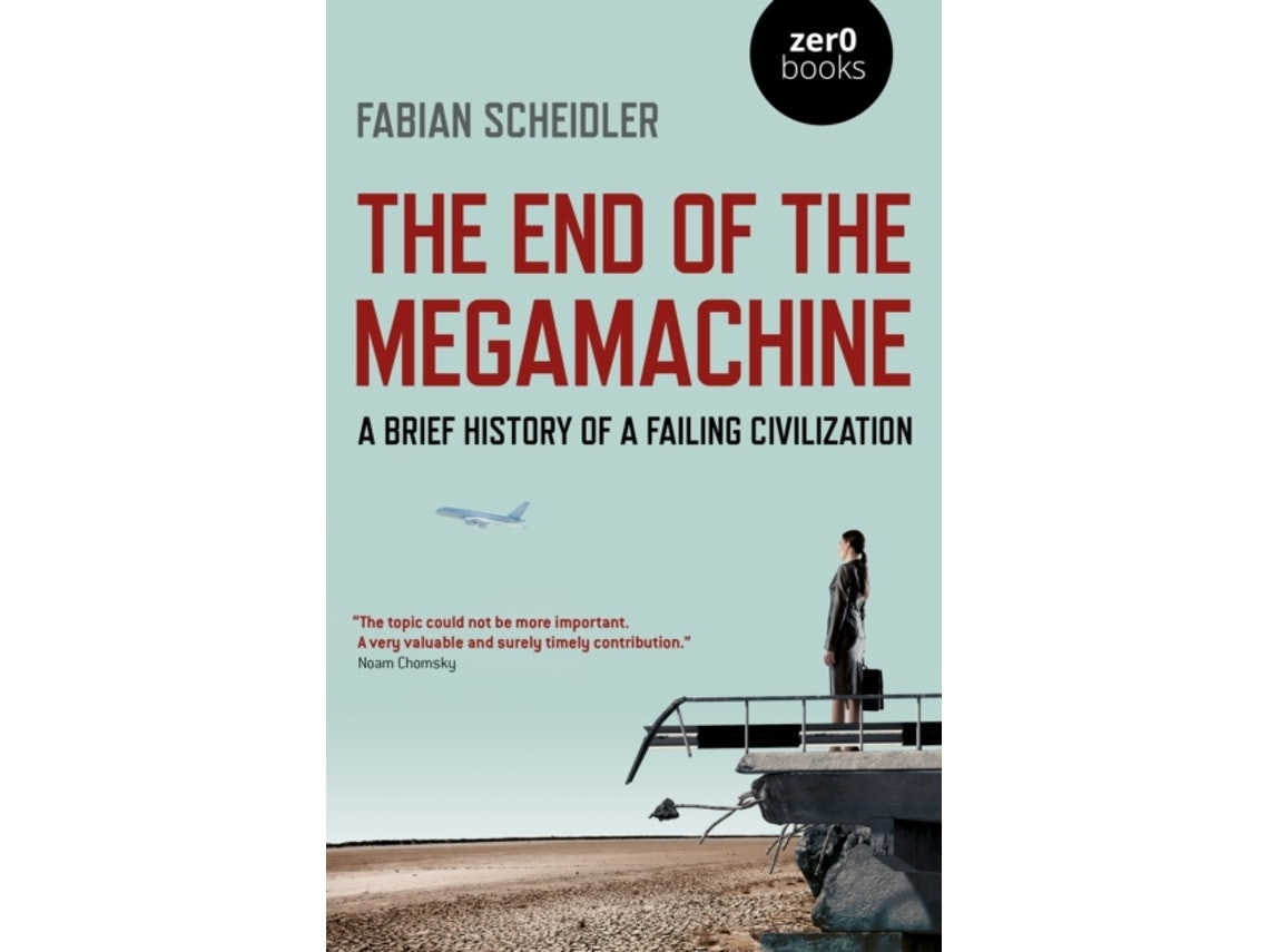 The End of the Megamachine de Fabian Scheidler (Inglés)