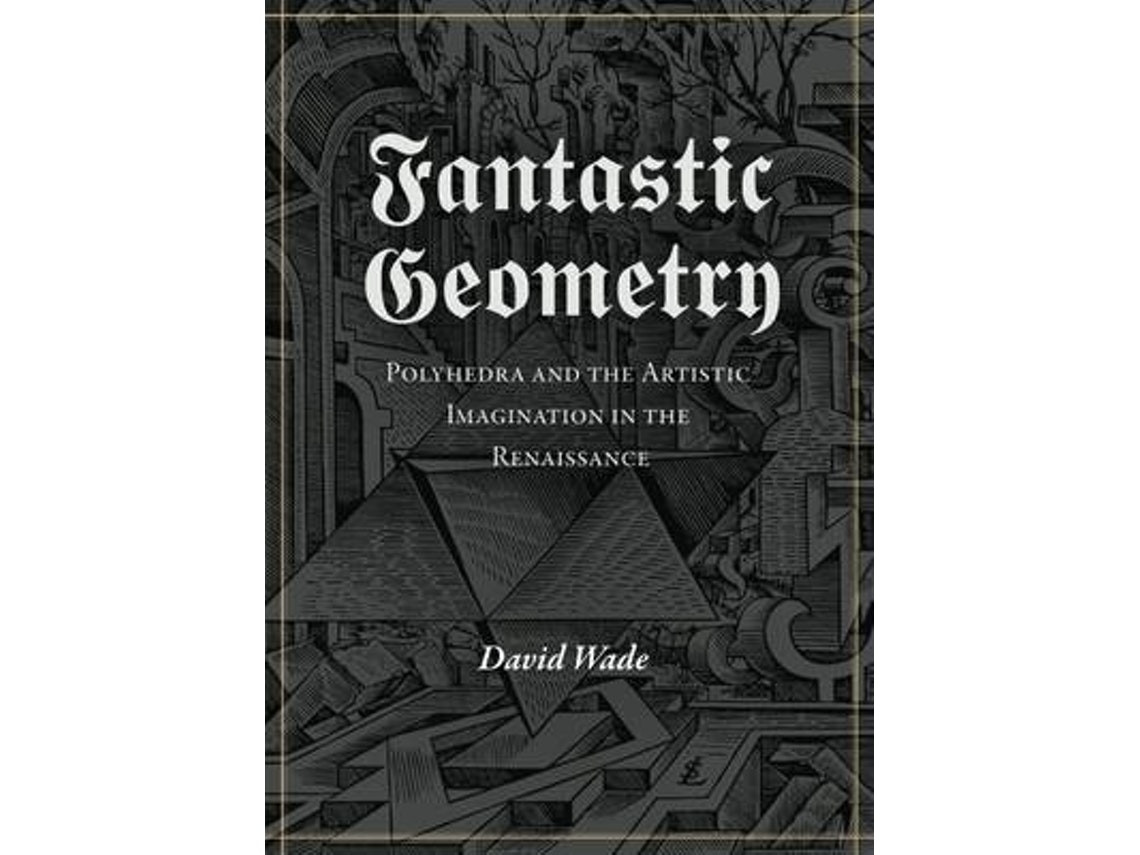 Fantastic Geometry de David Wade (Inglés)
