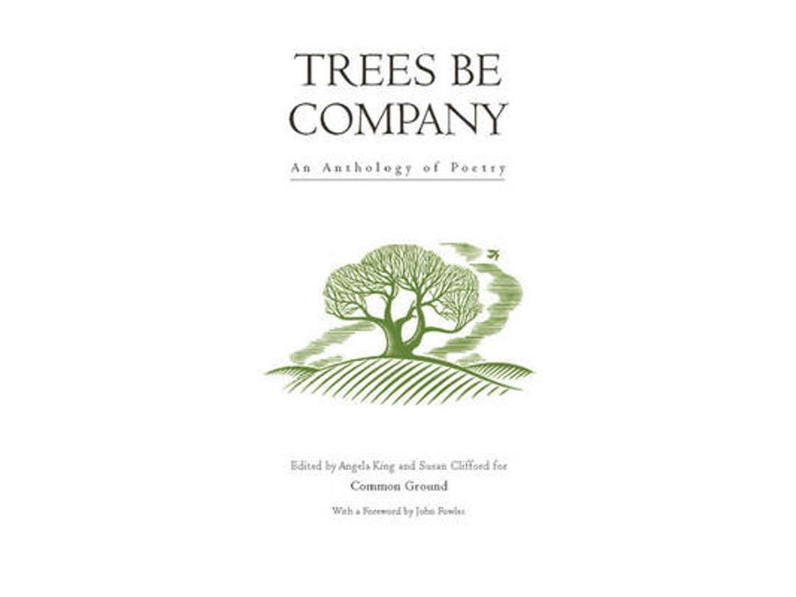 Trees Be Company by Edited by Susan Clifford and Angela King (English)