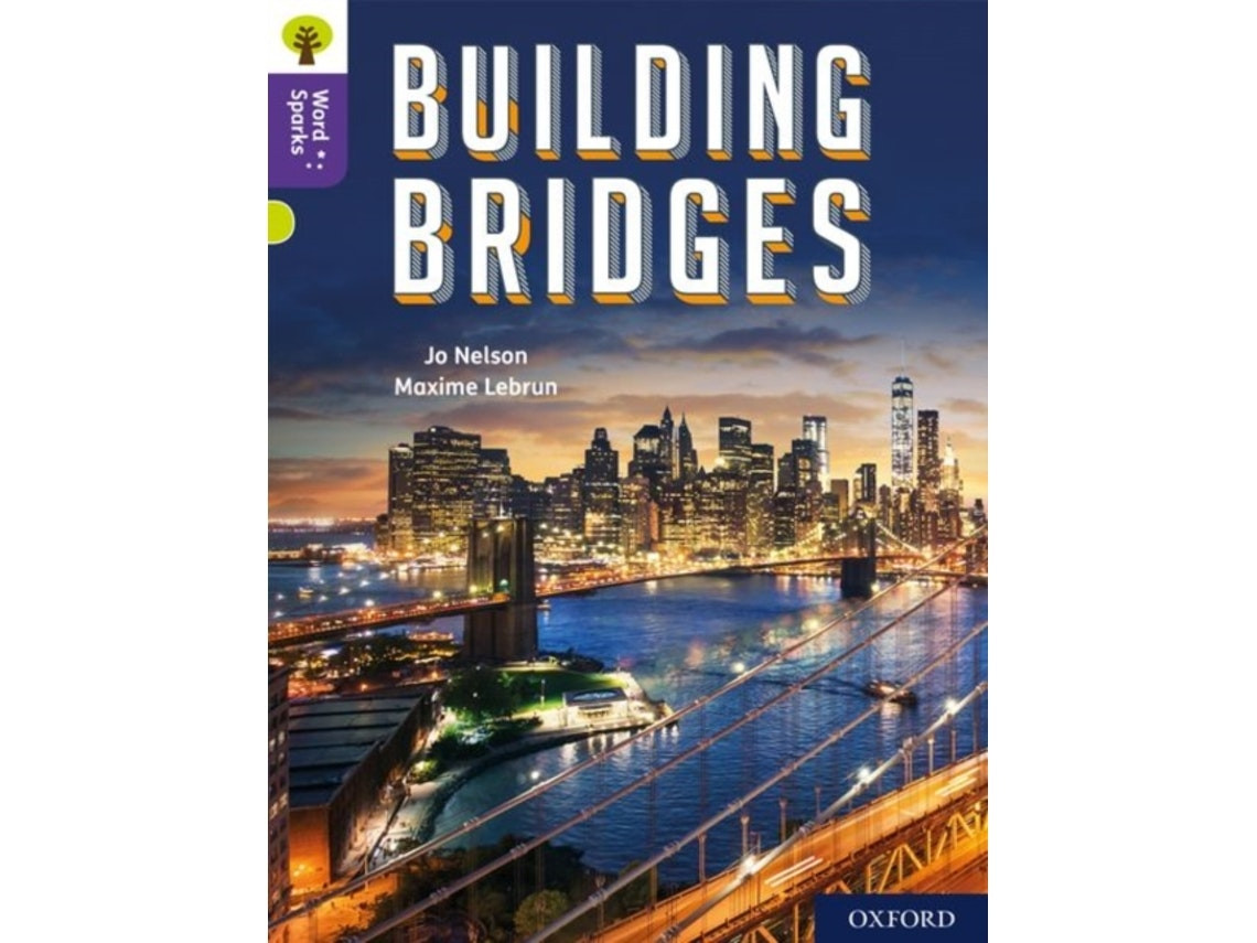 Oxford Reading Tree Word Sparks: Building Bridges de Jo Nelson (Inglés)