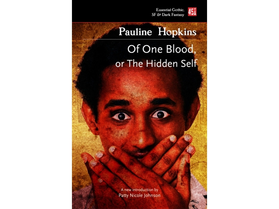 Of One Blood or The Hidden Self by Pauline Elizabeth Hopkins (English)