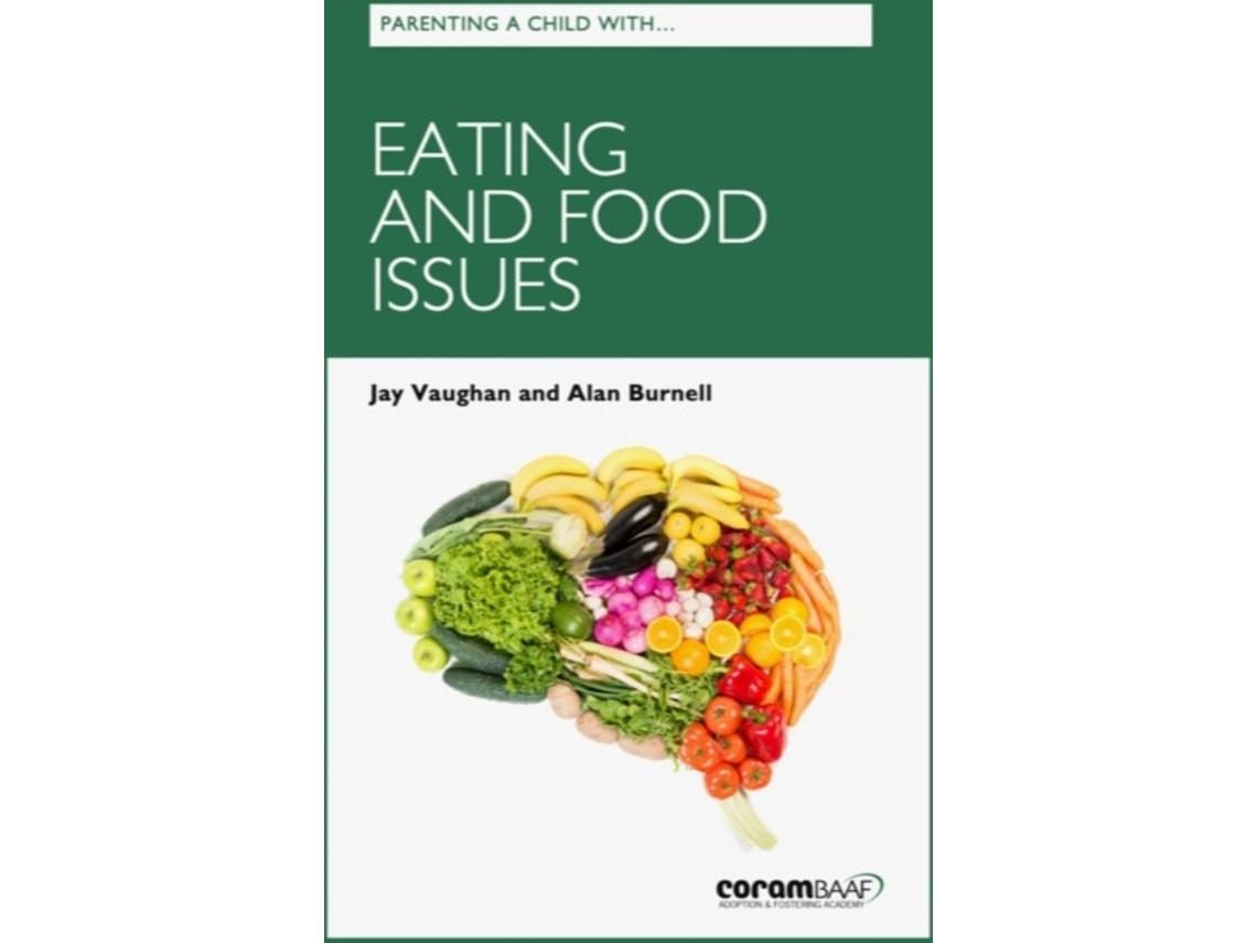 Parenting a Child with Eating and Food Issues de Jay Vaughan y Alan Burnell (Inglés)