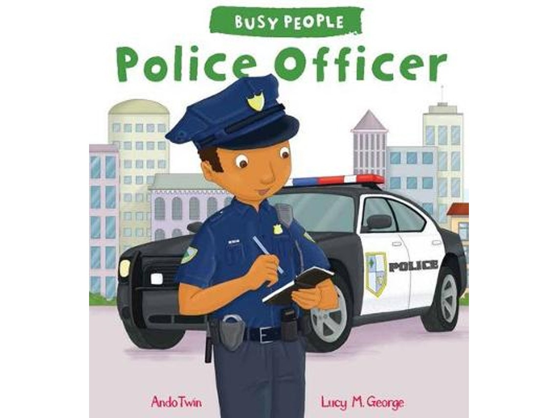 Busy People: Police Officer de Lucy M. George (Inglés)