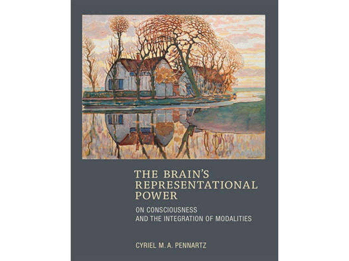 The Brain's Representational Power de Cyriel M.A. Pennartz (Inglés)