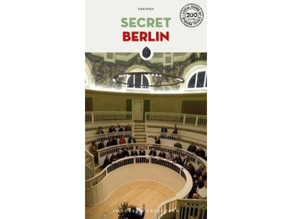 Secret Berlin de Tom Wolf, Manuel Roy y Roberto Sassi (Inglés)