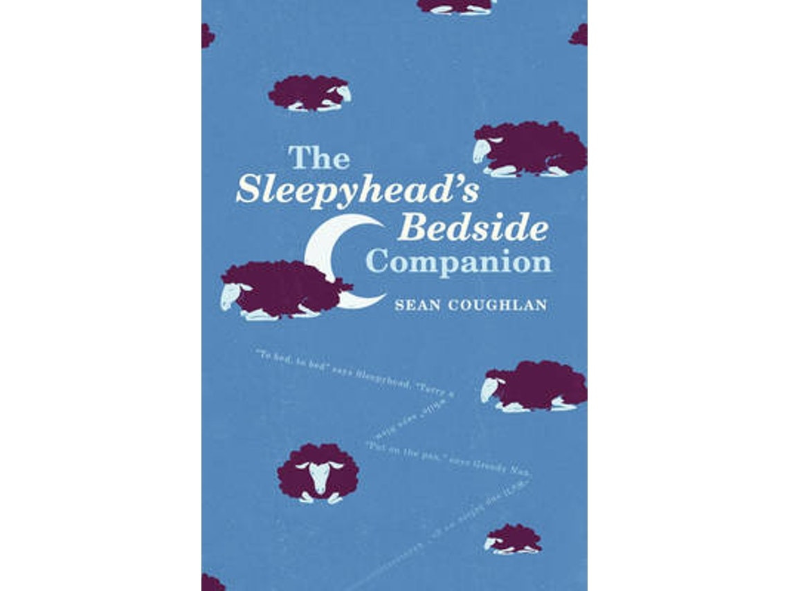 The Sleepyhead's Bedside Companion de Sean Coughlan (Inglés)