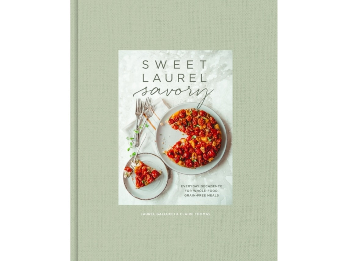 Sweet Laurel Savory de Laurel Gallucci y Claire Thomas (Inglés)