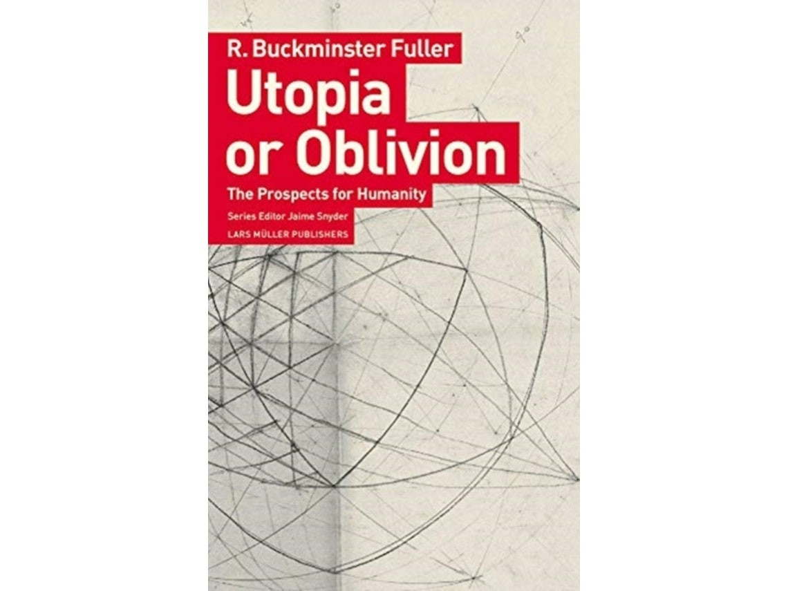 Utopia or Oblivion de R Buckminster Fuller (Inglés)