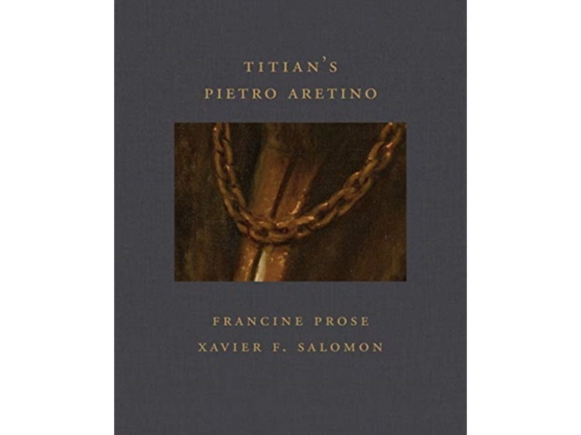 Titian's Pietro Aretino (Frick Diptych) de Francine Prose y Xavier F Salomon (Inglés)