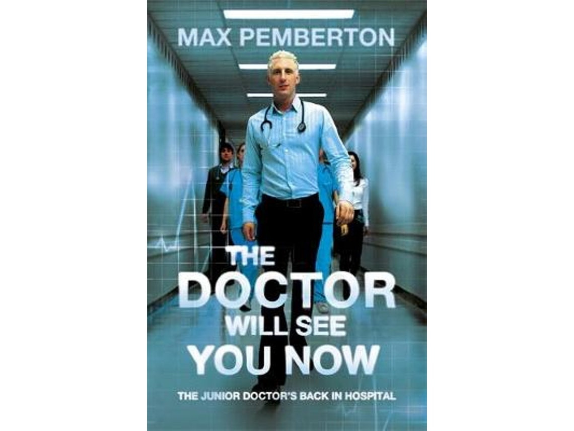 The Doctor Will See You Now de Max Pemberton (Inglés)