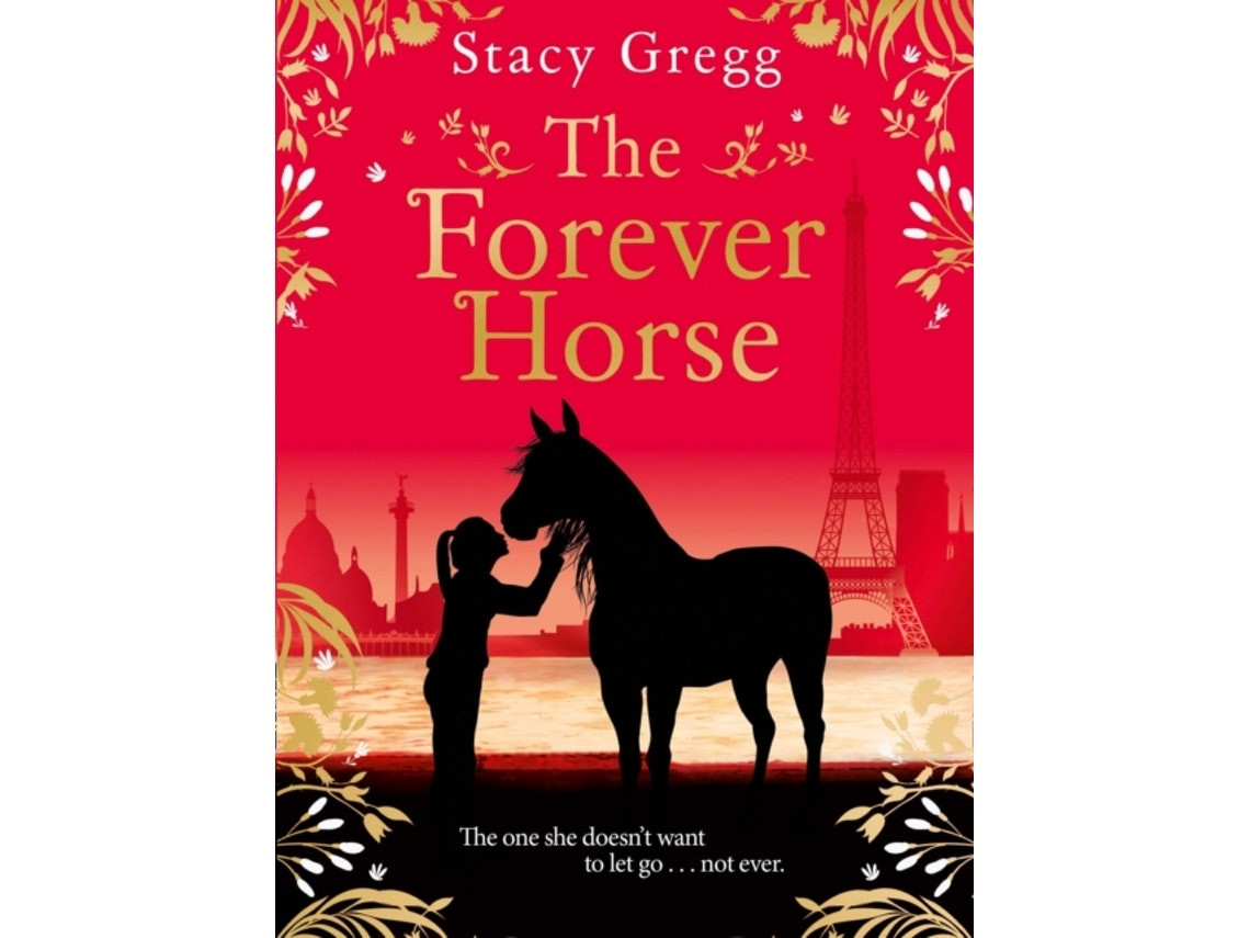 The Forever Horse de Stacy Gregg (Inglés)