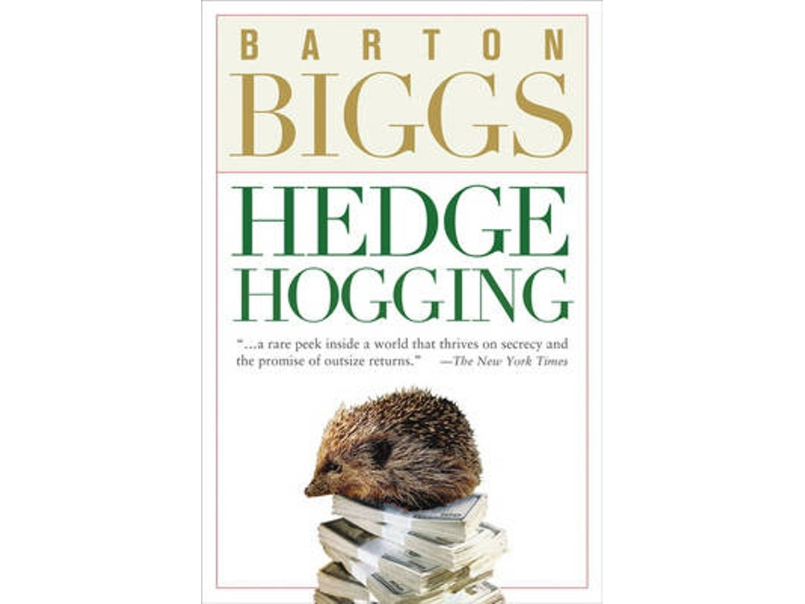 Hedgehogging by Barton Biggs (English)