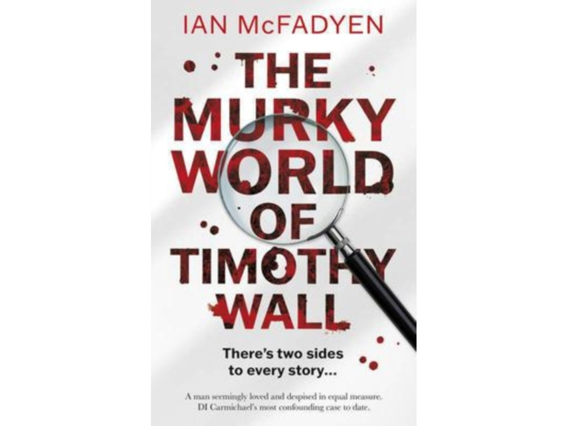 The Murky World of Timothy Wall de Ian McFadyen (Inglés)