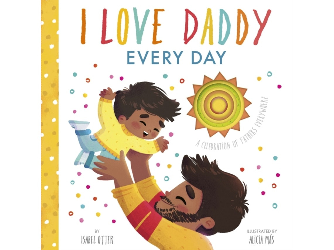 I Love Daddy Every Day de Isabel Otter (Inglés)