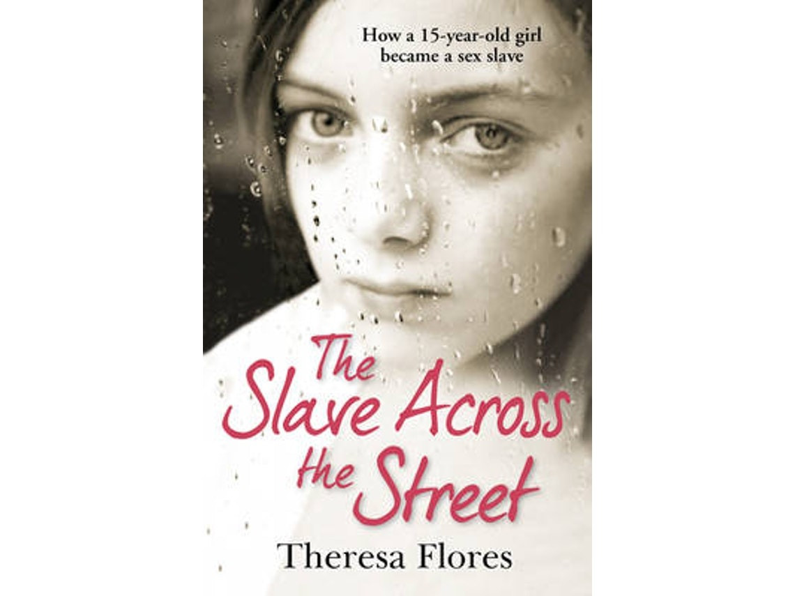 The Slave Across the Street de Theresa Flores (Inglés)
