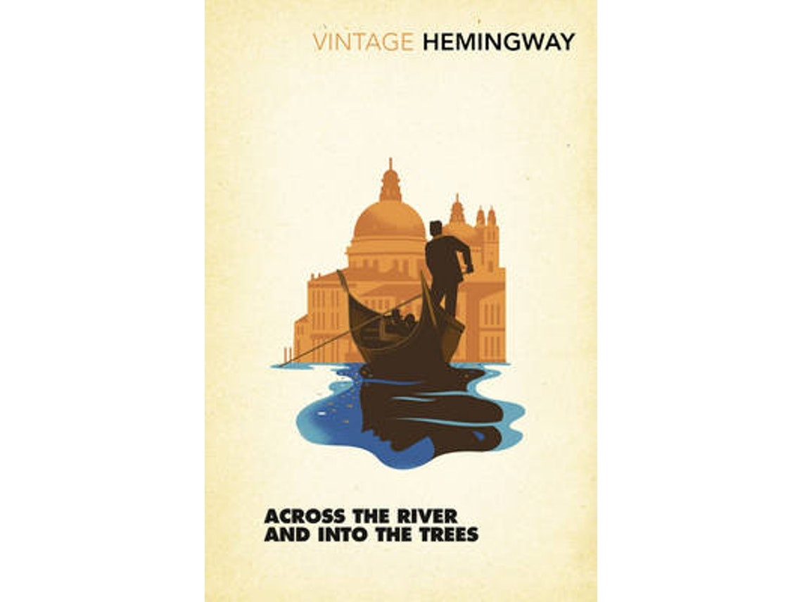 Across the River and Into the Trees by Ernest Hemingway (English)