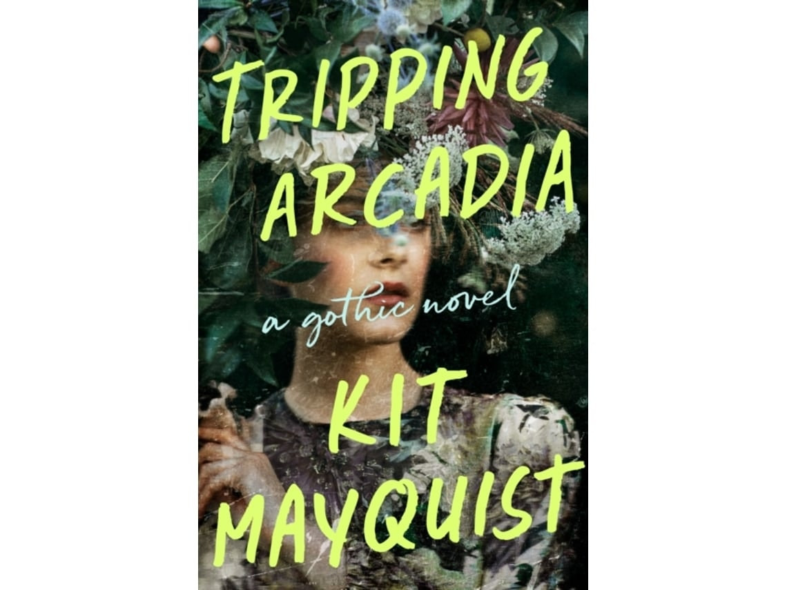 Tripping Arcadia de Kit Mayquist (Inglés)