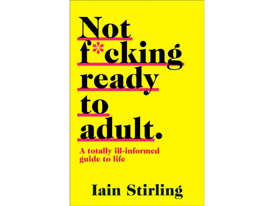 Not F*cking Ready to Adult de Iain Stirling (Inglés)