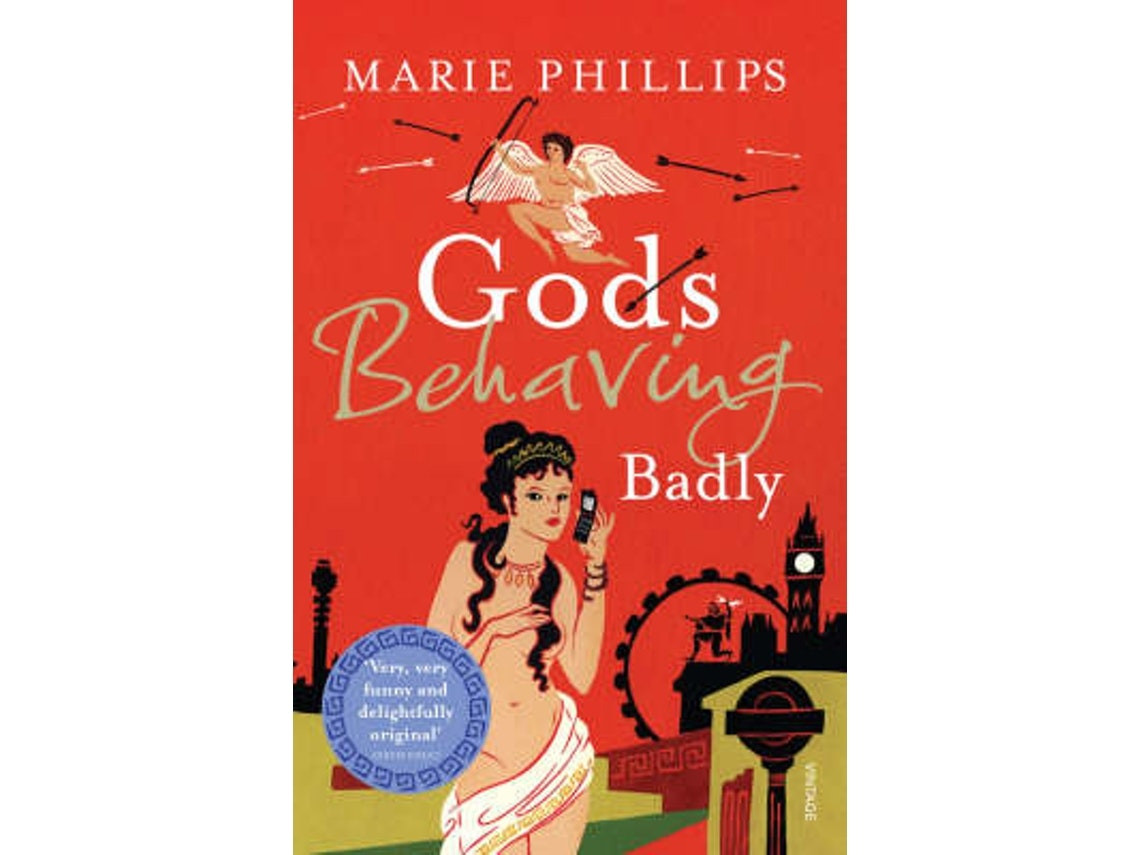 Gods Behaving Badly de Marie Phillips (Inglés)