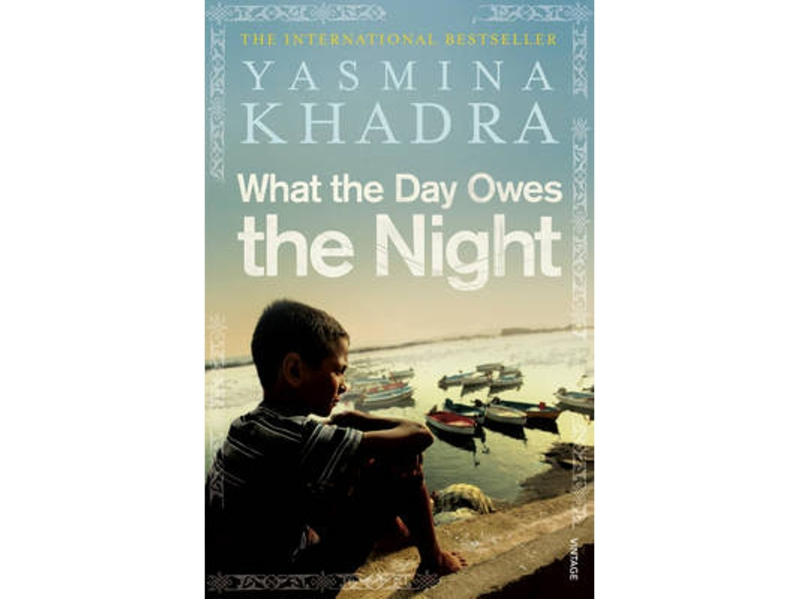 What the Day Owes the Night de Yasmina Khadra (Inglés)