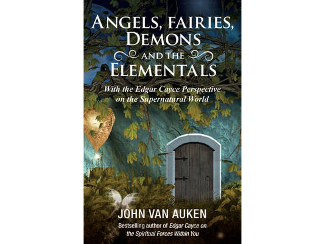 Angels, Fairies, Demons and the Elementals de John Van Auken (Inglés)
