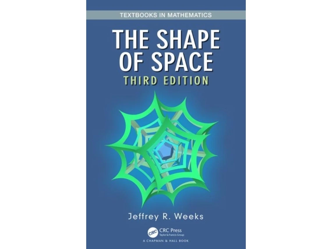 The Shape of Space de Jeffrey R. Weeks (Inglés)