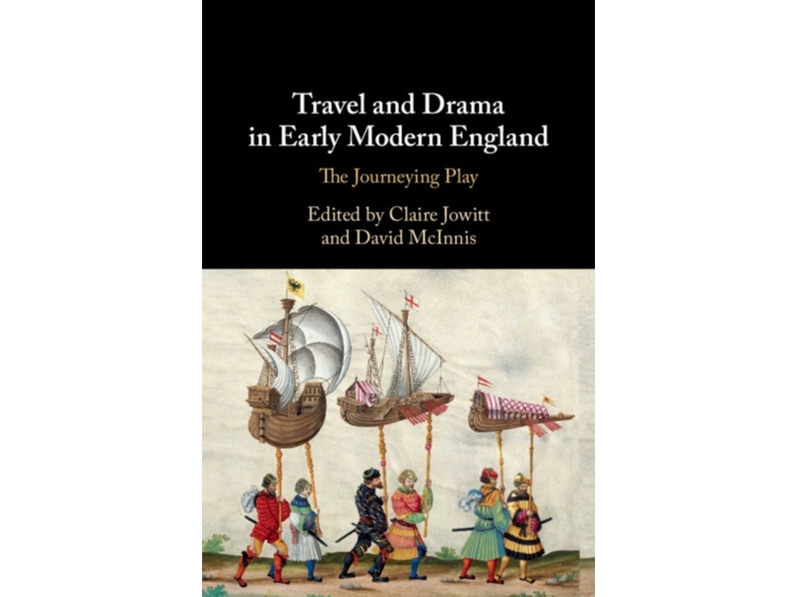 Travel and Drama in Early Modern England de Edited by David McInnis y Claire Jowitt (Inglés)