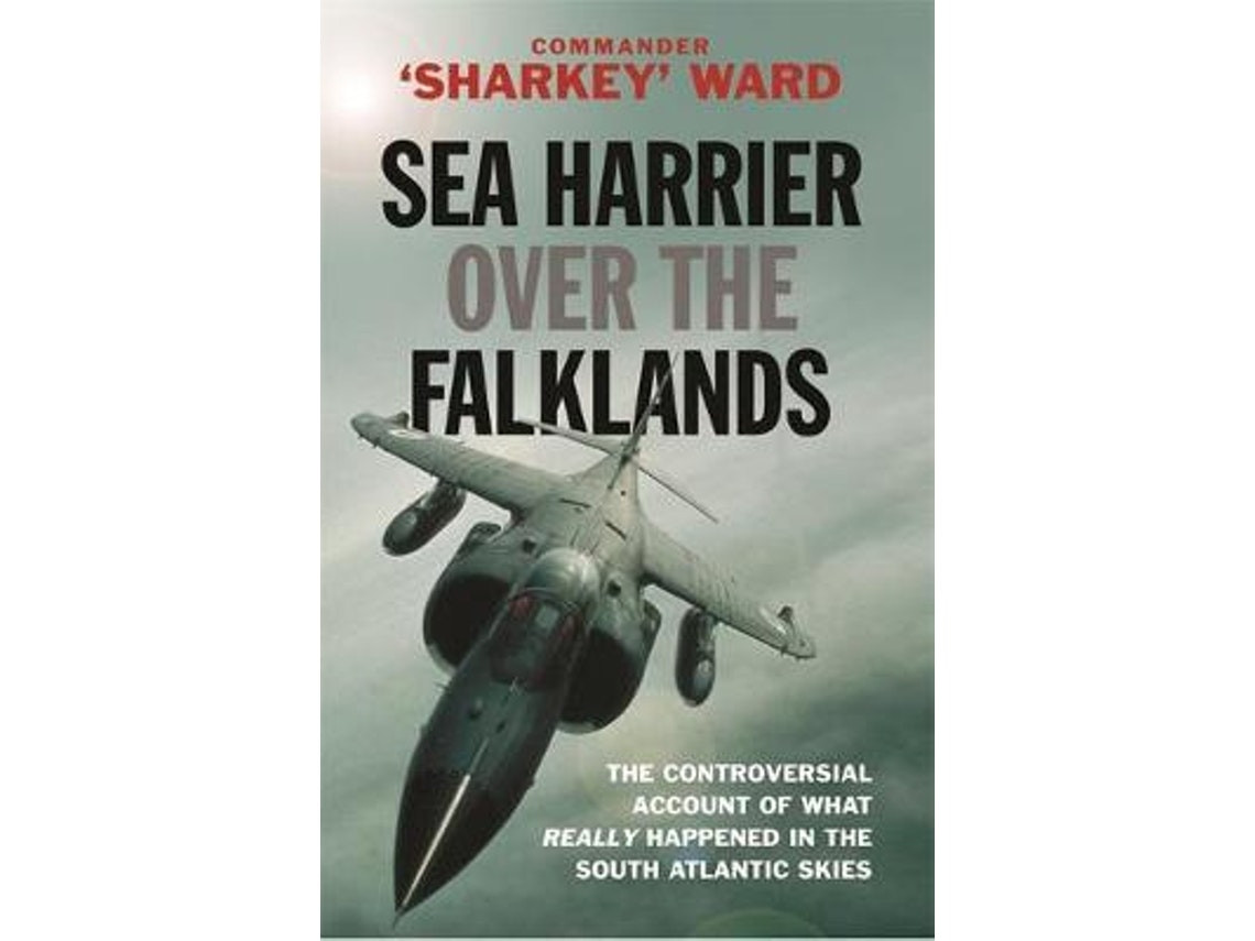 Sea Harrier Over the Falklands de Commander Sharkey Ward (Inglés)